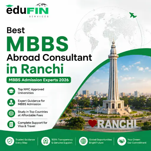 Best MBBS Abroad Consultant in Ranchi | MBBS Admission Experts 2026