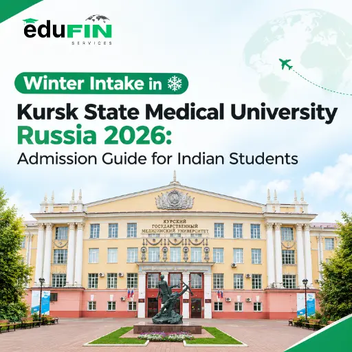 Winter Intake in Kursk State Medical University Russia 2026: Admission Guide for Indian Students